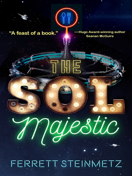 Title details for The Sol Majestic by Ferrett Steinmetz - Available